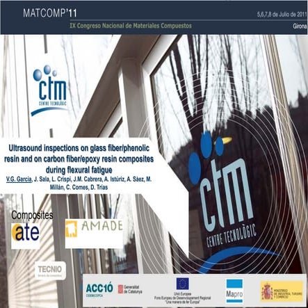 Ultrasound inspections on glass fiber/phenolicresin and on carbon fiber/epoxy resin composites during flexural fatigue. V. G. García