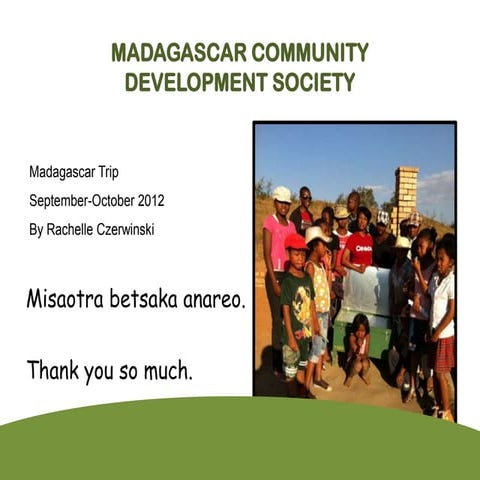 Madagascar Community Development Society -Presentation