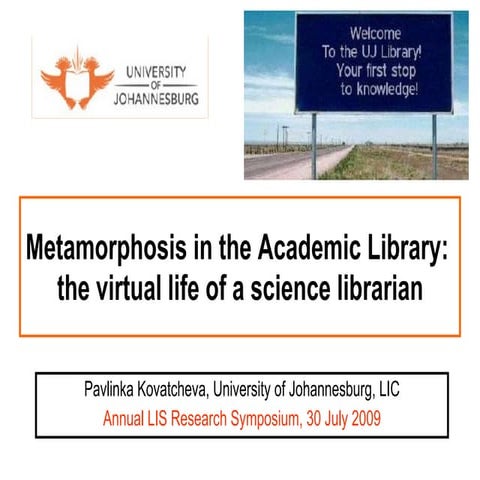 Metamorphosis in the Academic Library: the virtual life of a science librarian 