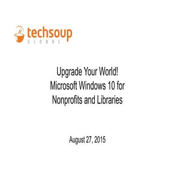 Webinar - Microsoft Windows 10 for Nonprofits and Libraries - 2015-08-27