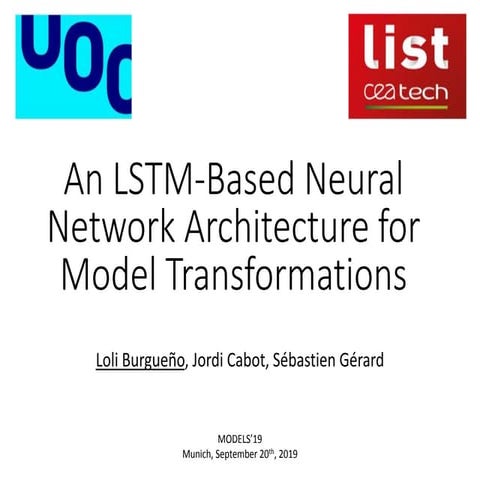 An LSTM-Based Neural Network Architecture for Model Transformations | PPT