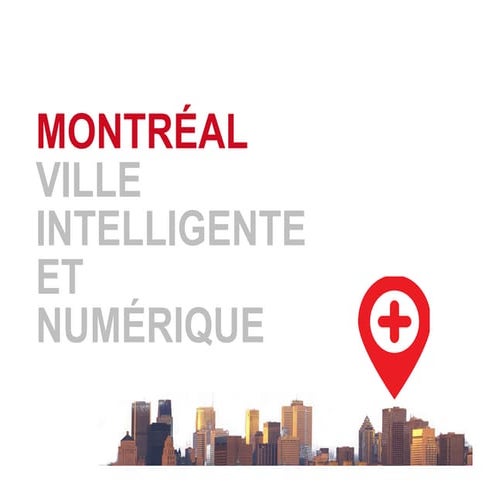 4 axes de la stratégie «Montréal, ville intelligente et numérique 2014»