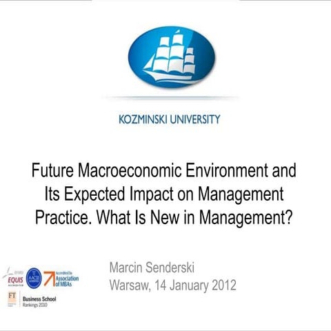 Future Macroeconomic Environment and Its Expected Impact on Management Practi...