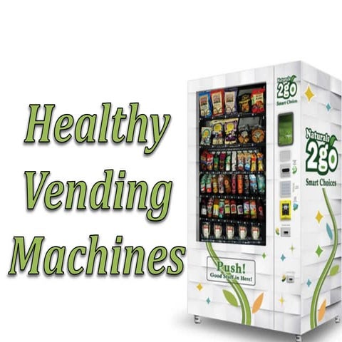 Healthy Vending  Machines