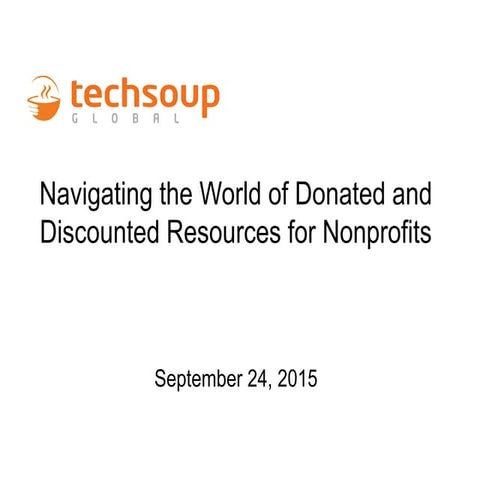 Webinar - Navigating the World of Donated and Discounted Technology - 2015-09-24