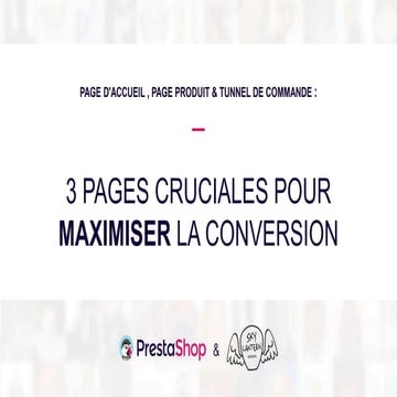 3 PAGES CRUCIALES POUR  MAXIMISER LA CONVERSION