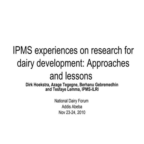 IPMS experiences on research for dairy development: Approaches and lessons  
