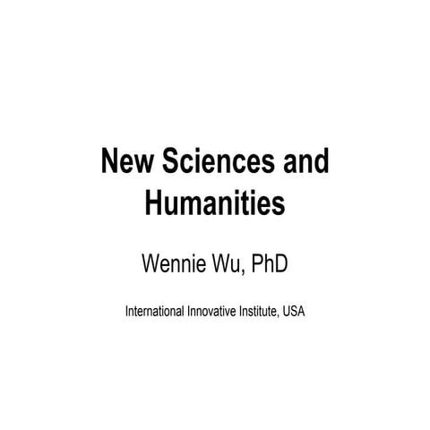New Sciences and Humanities, a Presentation