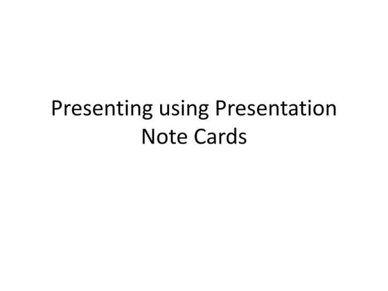 Note cards in power point | PPTX