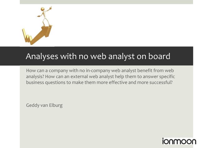 Analysis with no  web analyst on board 2012