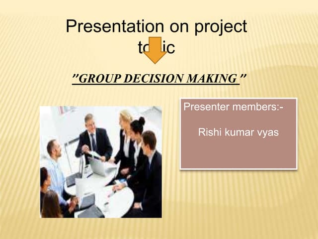 ’’GROUP DECISION MAKING ’’