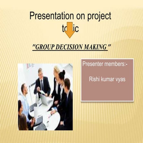 ’’GROUP DECISION MAKING ’’