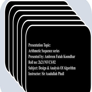 Presentation of Arithmatic sequence Series Created by Ambreen koondhar.pptx