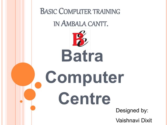 Presentation of batra computer coaching centre