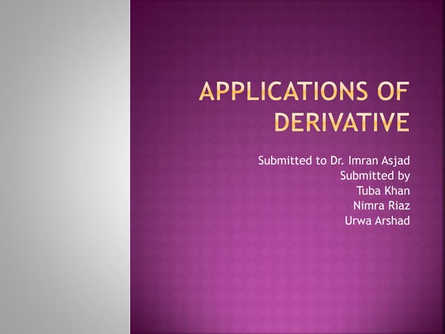 Presentation Of Calculus On Application Of Derivative Pptx Presentation Of Calculus On Application Of Derivative Pptx