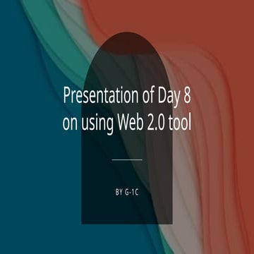 Presentation of Day 8 on using Web 2.pptx