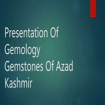 Gemstones of Azad Kashmir Pakistan