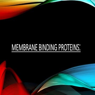  Membrane binding proteins