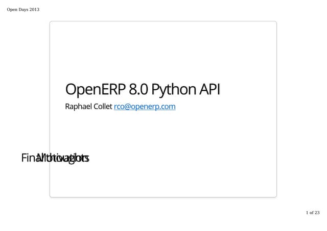 Presentation of the new OpenERP API. Raphael Collet, OpenERP