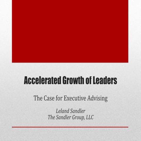 The Case for Executive Advising- Leland Sandler