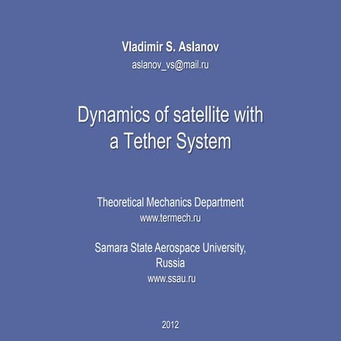 Dynamics of Satellite With a Tether System