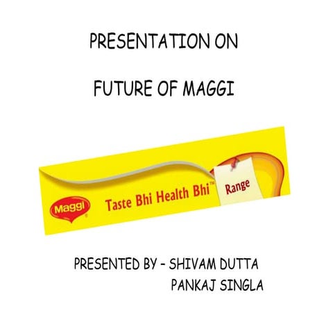 Presentation on Maggi