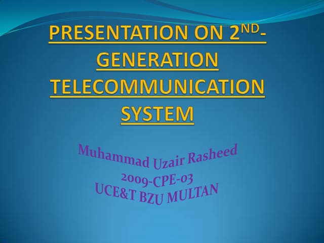 Presentation on 2 nd generation telecommunication system