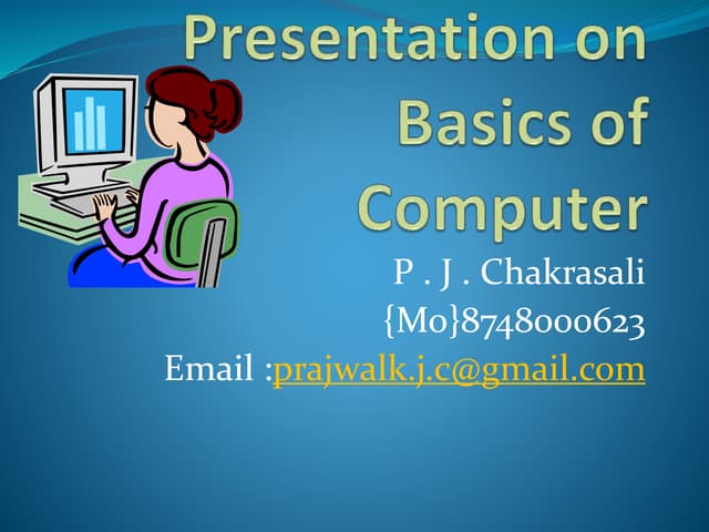 Presentation on basics of  computer