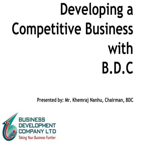 RFCD 2011: BDC: Developing a Competitive Business