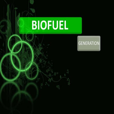 Presentation - Bio-fuels Generation