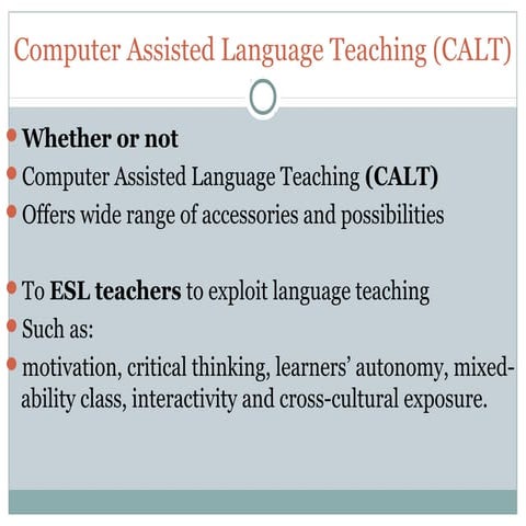 Computert  Assisted Language Learning and Teaching