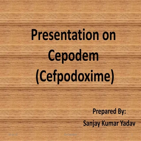 Presentation on Cepodem ( Cefpodoxime )