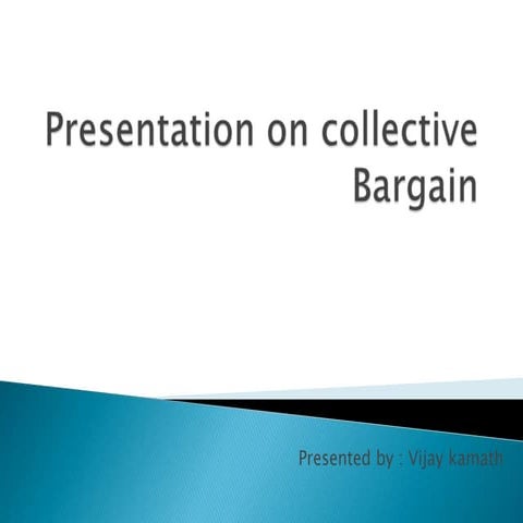 PRESENTATION collective bargain