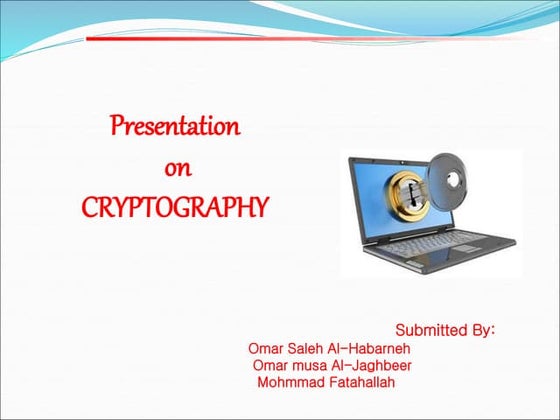 Presentationon ON THE TOPIC CRYPTOGRAPHY | PPT