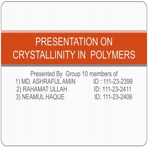Presentation on crystallinity in polymers