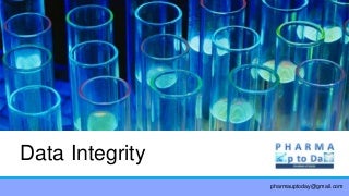 Presentation on data integrity in Pharmaceutical Industry