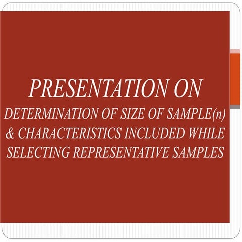 Presentation on    determination of size of sample (n)
