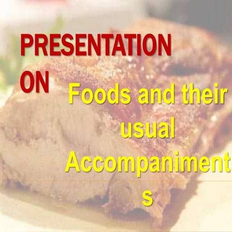 Presentation on dishes and accompaniments
