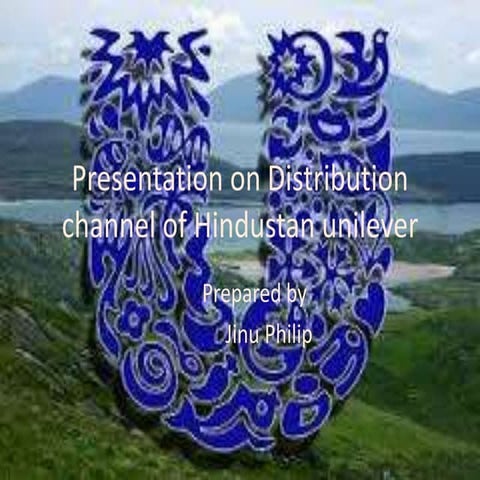 Presentation on distribution channel of hindustan unilever
