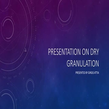 Presentation on dry   granulation