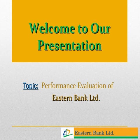 Bank Performance evaluation of EBL