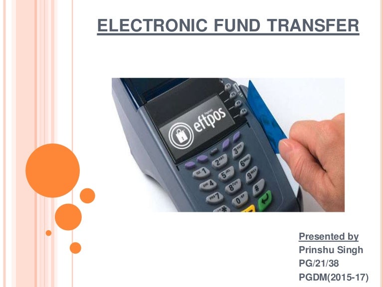 Presentation on Electronic Fund Transfer