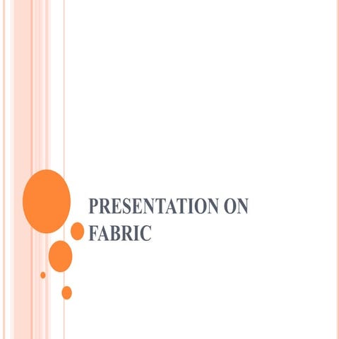 Presentation on fabric
