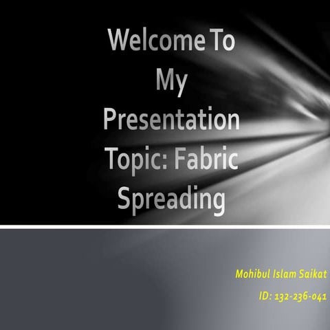 Presentation on fabric spreading