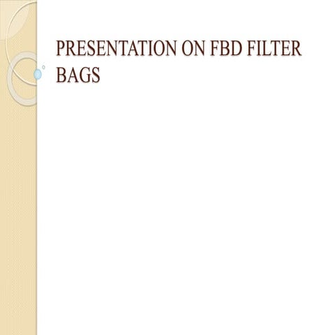 Presentation on FBD filter bags