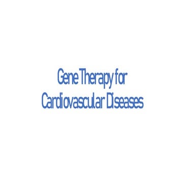 Presentation on Gene Therapy for Cardiovascular Diseases.pptx