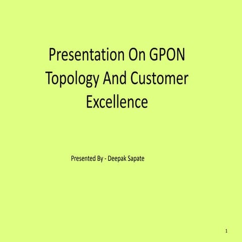 Presentation on gpon and customer services by deepak sapate