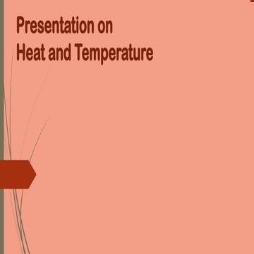 Presentation on heat and temperature | PPTX
