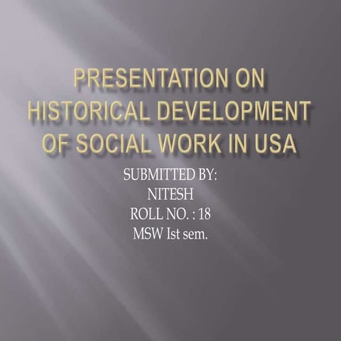 Presentation on historical development of social work in