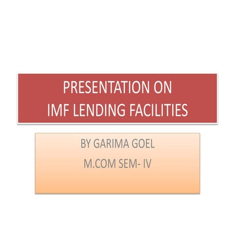Presentation on   imf lending facilities